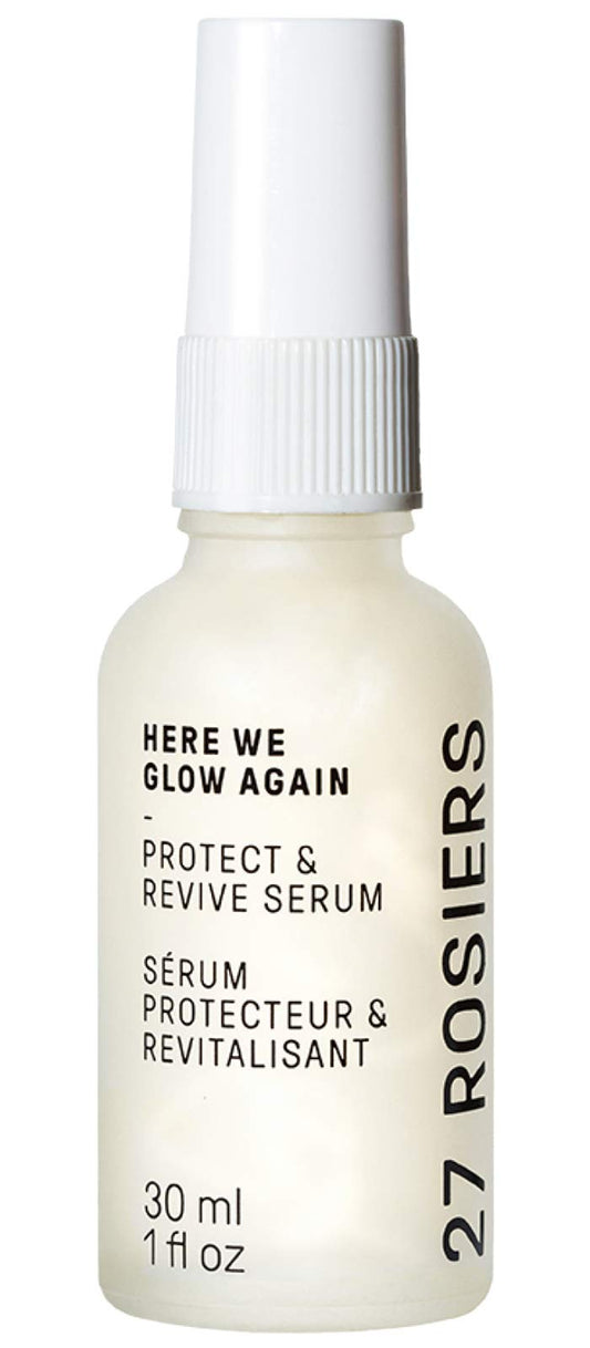 27 Rosiers, Serum Here We Glow Again Protect & Revive, 1oz/30ml